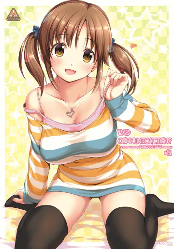 [童話建設 (野村輝弥)] BAD COMMUNICATION?15 (アイドルマスター シンデレラガールズ) [DL版]